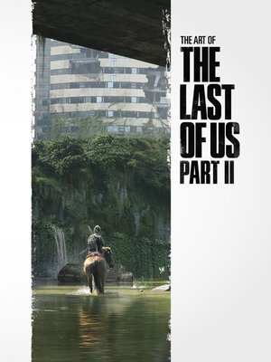 cover image of The Art Of The Last Of Us Part Ii